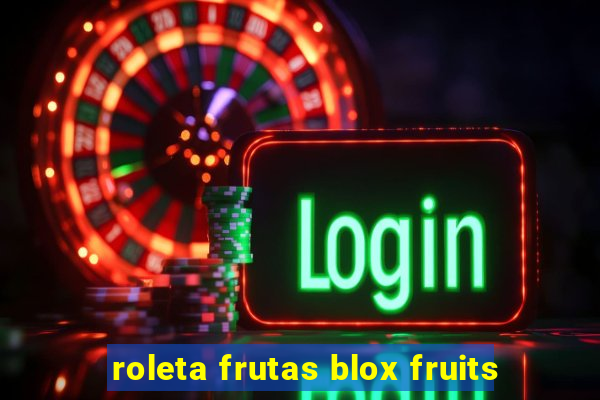 roleta frutas blox fruits